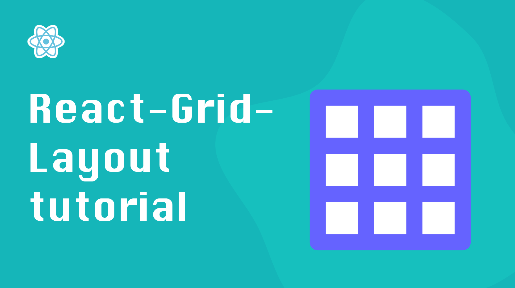 React Grid Layout Tutorial 